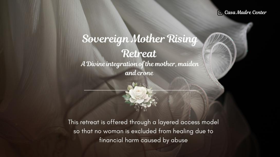 Sovereign Mother Rising Retreat